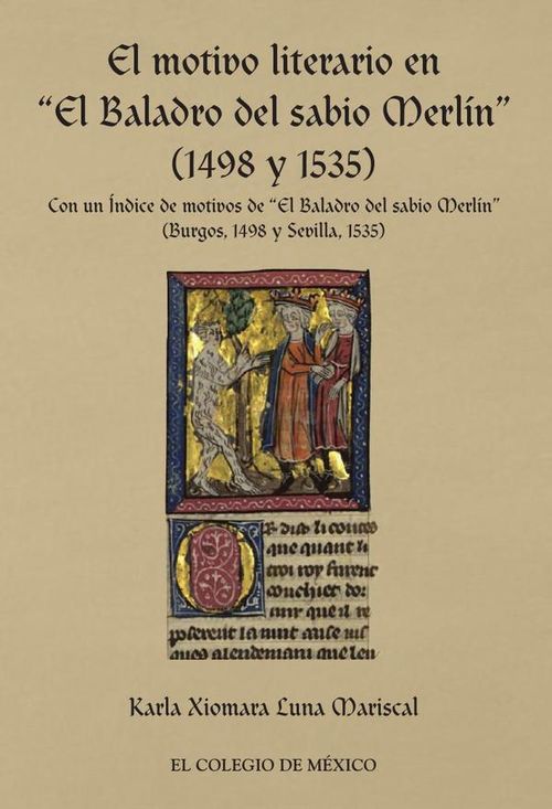 El motivo literario en El Baladro del sabio Merlin 1498 y 1535