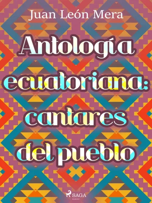 Antologia ecuatoriana cantares del pueblo