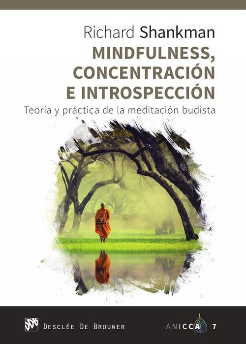 Mindfulness concentracion e introspeccion Teoria y practica de la meditacion budista