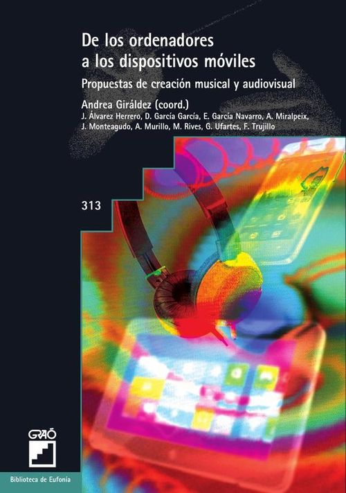 De los ordenadores a los dispositivos moviles Propuestas de creacion musical y audiovisual