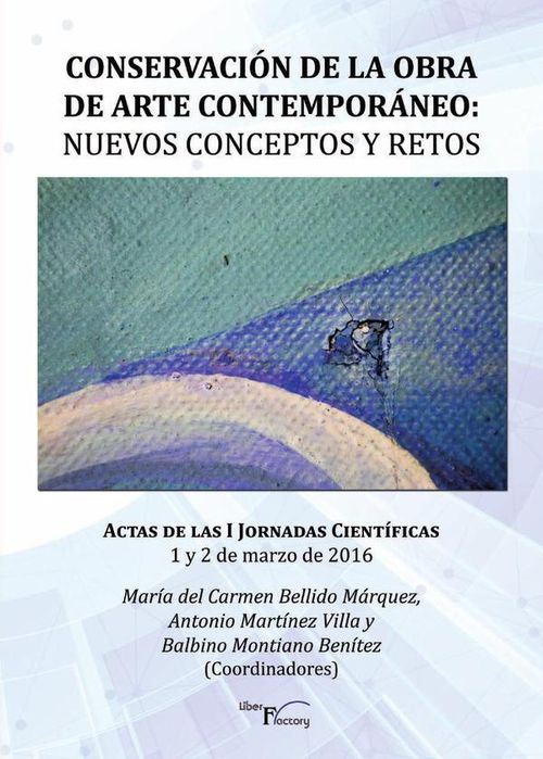 Conservacion de la obra de arte contemporaneo Nuevos conceptos y retos