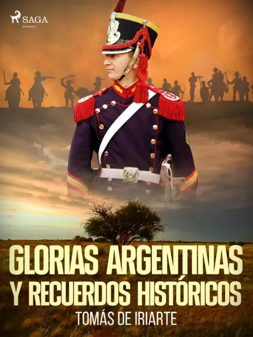 Glorias argentinas y recuerdos historicos