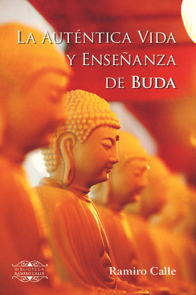 La autentica vida y ensenanza de Buda