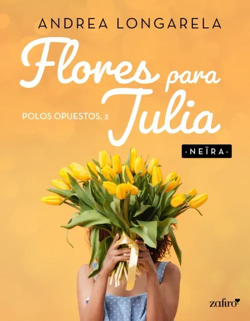 Flores para Julia Polos opuestos 2