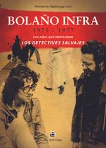 Bolano infra 1975-1977 los anos que inspiraron Los detectives salvajes