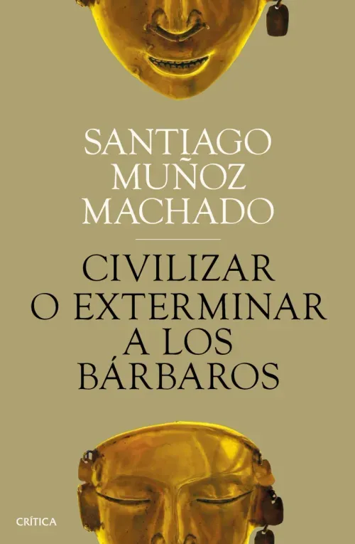 Civilizar o exterminar a los barbaros