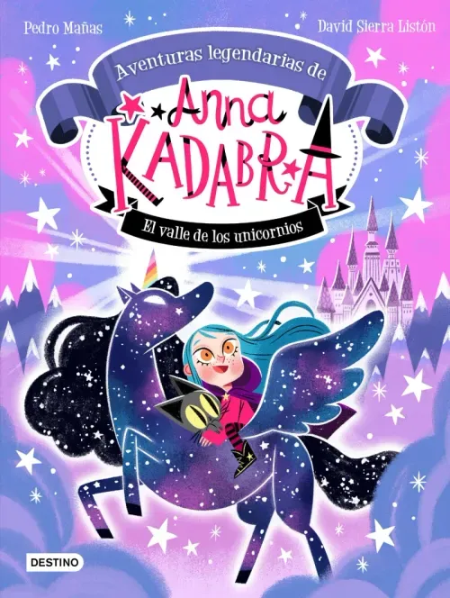Anna Kadabra Aventuras legendarias 1 El Valle de los Unicornios