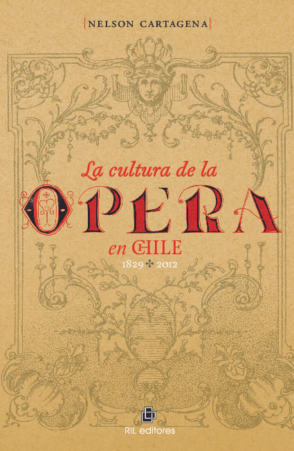 La cultura de la opera en Chile 1829-2012