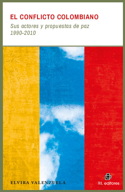El conflicto colombiano sus actores y propuestas de paz 1990-2010