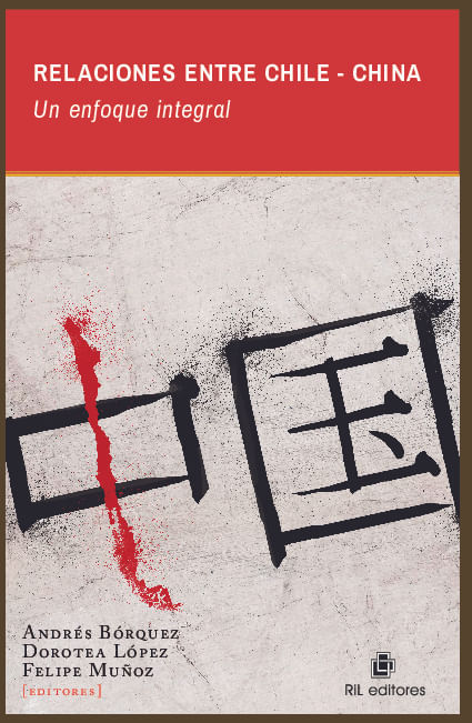 Relaciones entre Chile-China Un enfoque integral