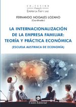 LA INTERNACIONALIZACION DE LA EMPRESA FAMILIAR Teoria y practica economica Escuela Austriaca de Econ