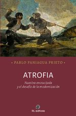 Atrofia nuestra encrucijada y el desafio de la modernizacion