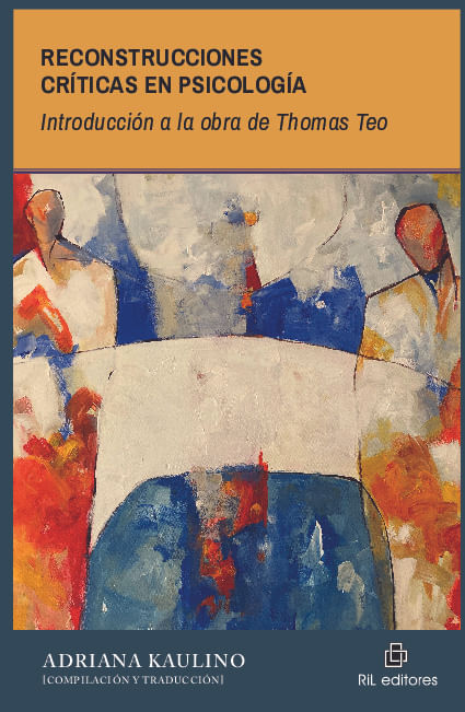 Reconstrucciones criticas en psicologia Introduccion a la obra de Thomas Teo