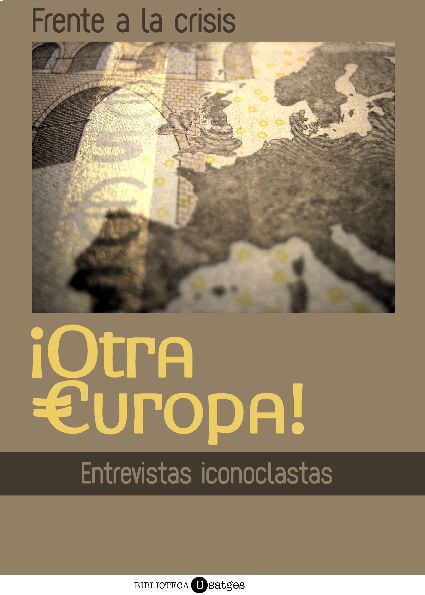 Frente a esta crisis Otra Europa