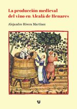 La produccion medieval del vino en Alcala de Henares