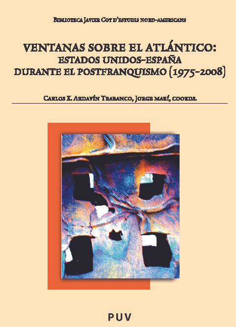 Ventanas sobre el AtlanticoEstados Unidos-Espana durante el postfranquismo 1975-2008