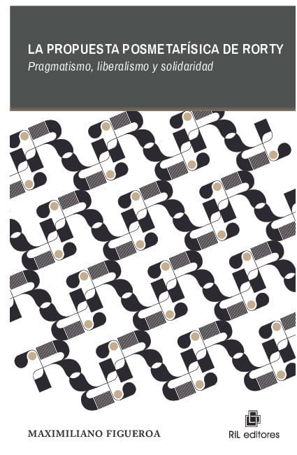 La propuesta posmetafisica de Rorty Pragmatismo liberalismo y solidaridad