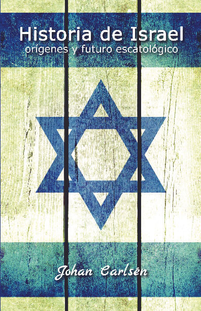 Historia de Israel origenes y futuro escatologico
