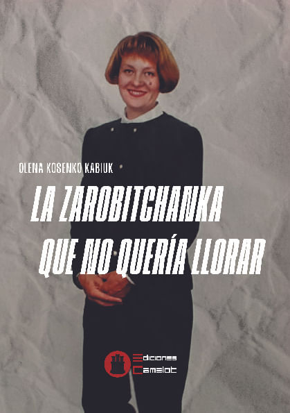 La zarobitchanka que no queria llorar