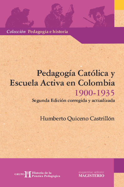 Pedagogia Catolica y Escuela Activa en Colombia 1900-1935