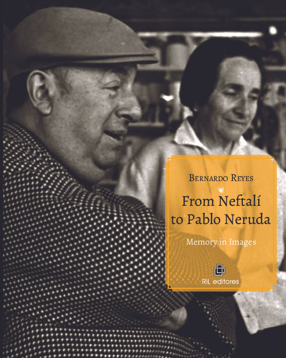 From Neftali to Pablo Neruda Memory in Images
