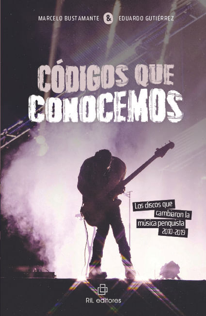 Codigos que conocemos Los discos que cambiaron la musica penquista 2010-2019