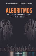 Algoritmos Del amor incondicional al odio visceral