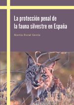 La proteccion penal de la fauna silvestre en Espana