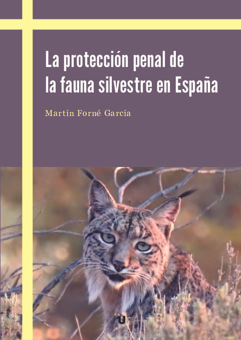 La proteccion penal de la fauna silvestre en Espana