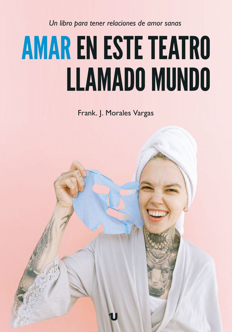 Amar en este teatro llamado mundo