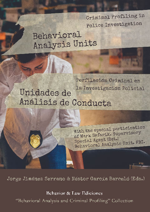 BEHAVIORAL ANALYSIS UNITS CRIMINAL PROFILING IN POLICE INVESTIGATION UNIDADES DE ANALISIS DE CONDUCT