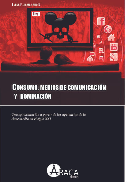 Consumo medios de comunicacion y dominacion