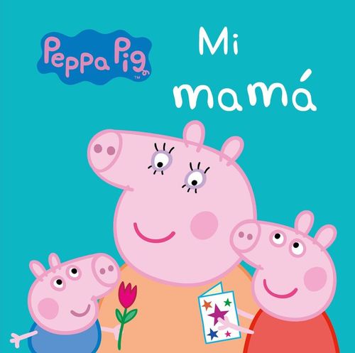 Mi Mama Peppa Pig Pequenas manitas