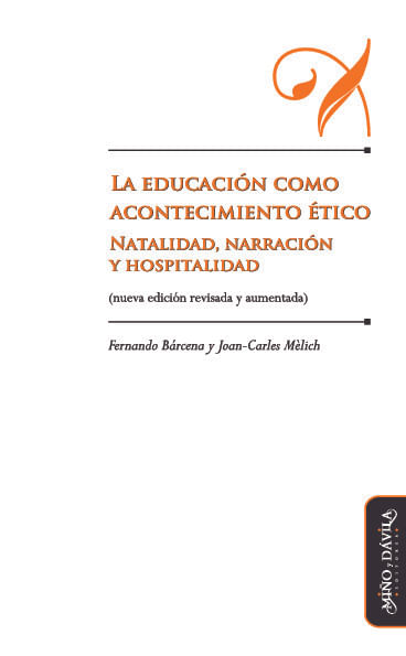 La educacion como acontecimiento etico Natalidad narracion y hospitalidad