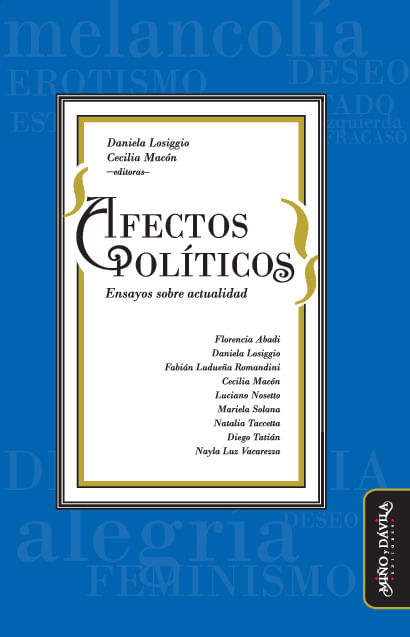 Afectos politicos Ensayos sobre actualidad