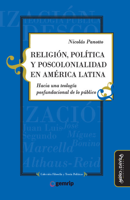 Religion politica y poscolonialidad en America Latina Hacia una teologia posfundacional de lo public