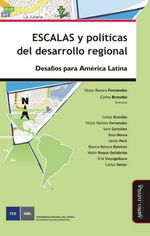 Escalas y politicas del desarrollo regional Desafios para America Latina