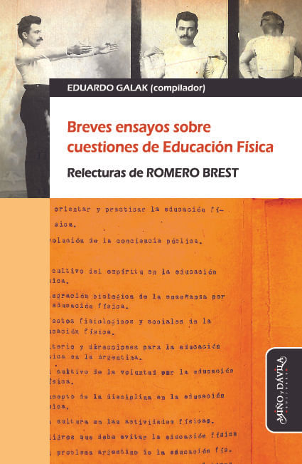 Breves ensayos sobre cuestiones de Educacion Fisica Relecturas de Romero Brest