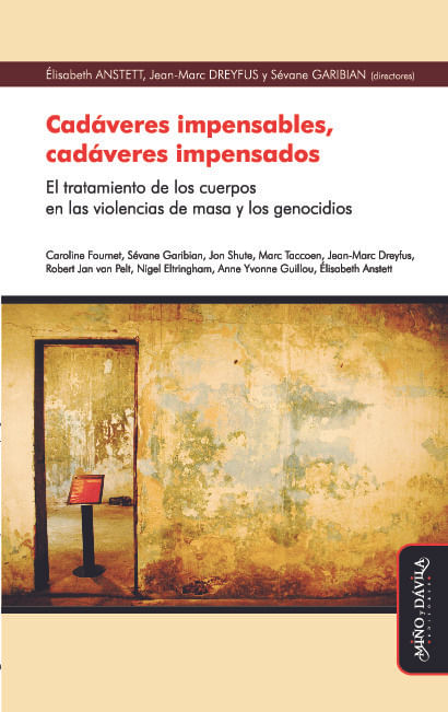 Cadaveres impensables cadaveres impensados El tratamiento de los cuerpos en las violencias de masa y