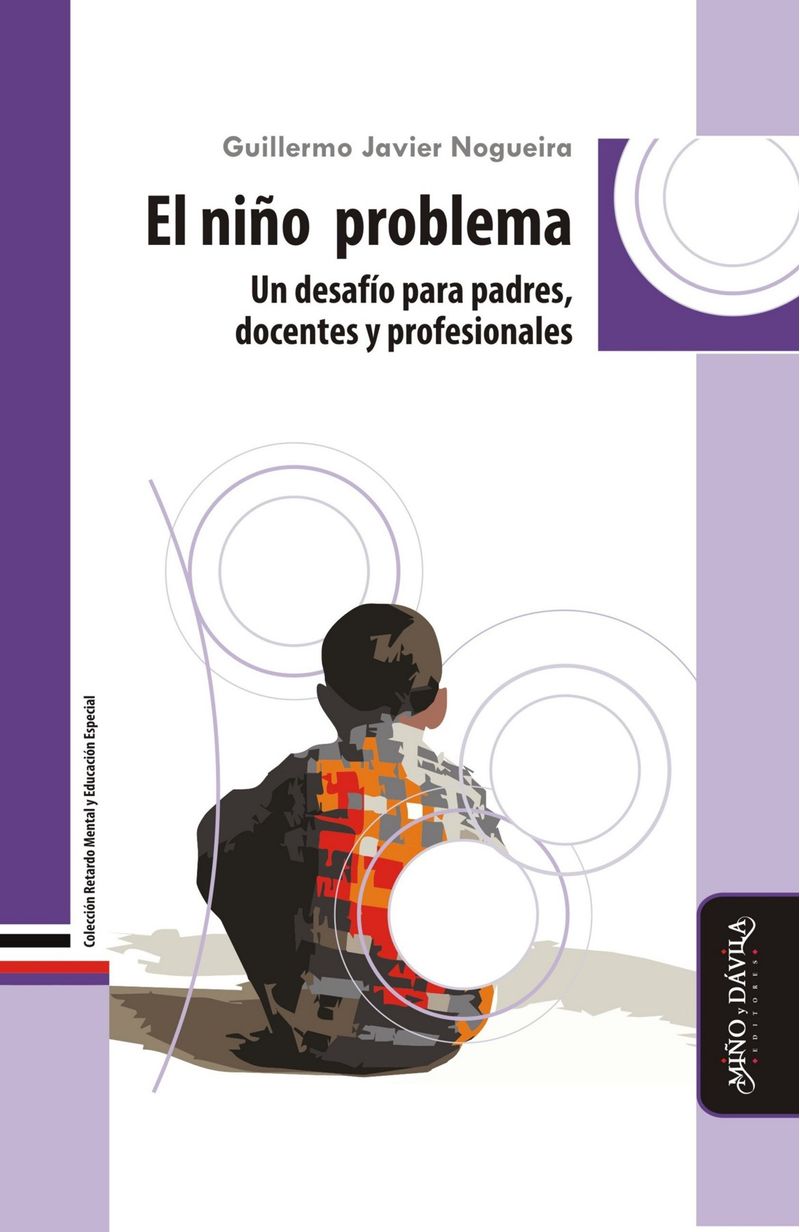 El nino problema Un desafio para padres docentes y profesionales