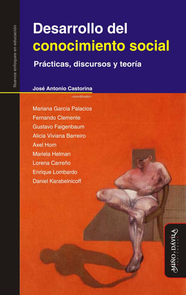 Desarrollo del conocimiento social Practicas discursos y teoria