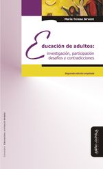 Educacion de adultos investigacion participacion desafios y contradicciones