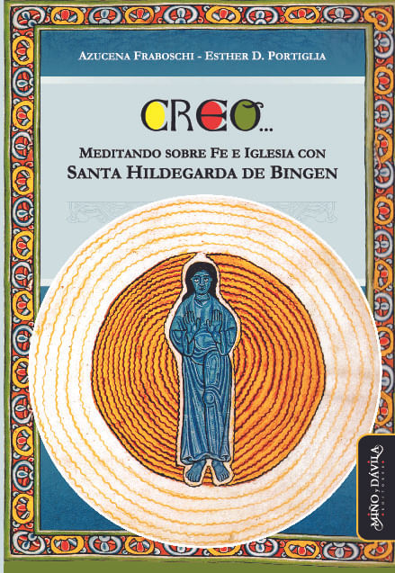 Creo Meditando sobre fe e Iglesia con Santa Hildegarda de Bingen