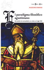 El paradigma filosofico agustiniano Un modelo de racionalidad y su crisis en el siglo XII