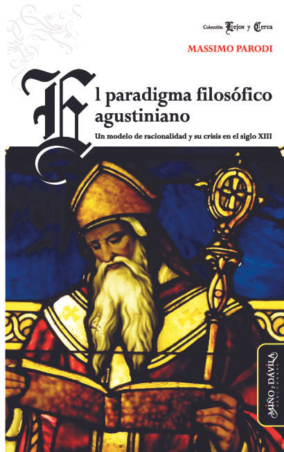 El paradigma filosofico agustiniano Un modelo de racionalidad y su crisis en el siglo XII