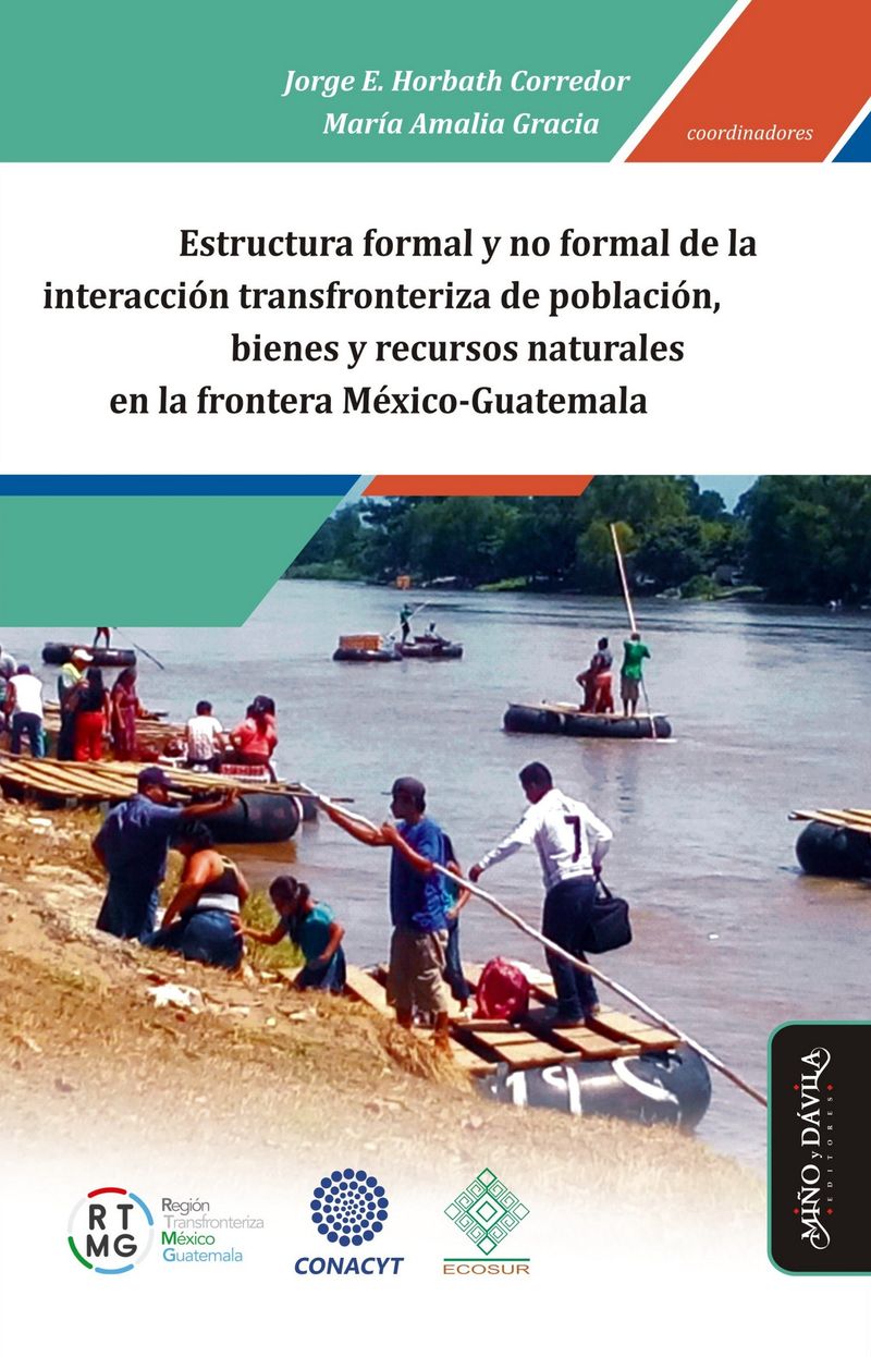 Estructura formal y no formal de la interaccion transfronteriza de poblacion bienes y recursos natur