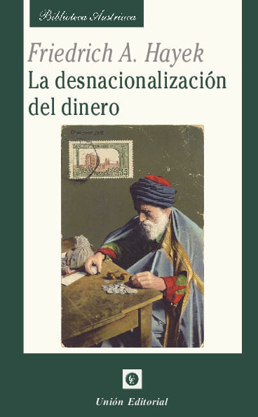 La desnacionalizacion del dinero