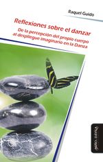 Reflexiones sobre el danzar De la percepcion del propio cuerpo al despliegue imaginario en la Danza