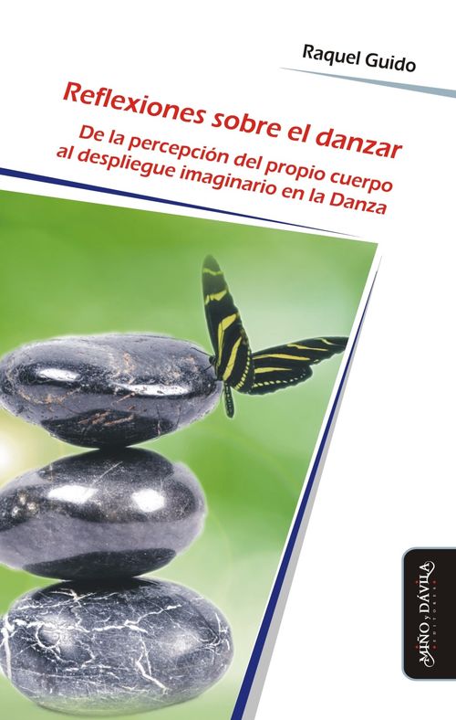 Reflexiones sobre el danzar De la percepcion del propio cuerpo al despliegue imaginario en la Danza