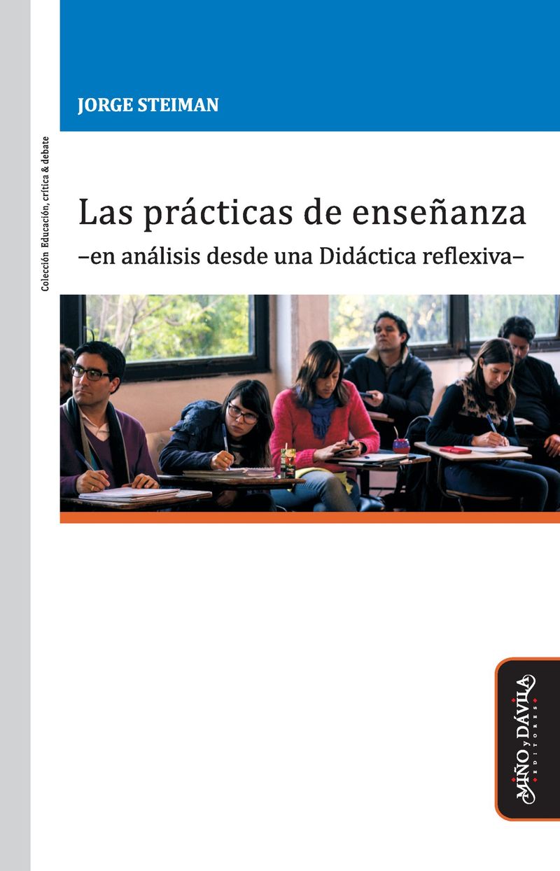 Las practicas de ensenanza -en analisis desde una Didactica reflexiva-